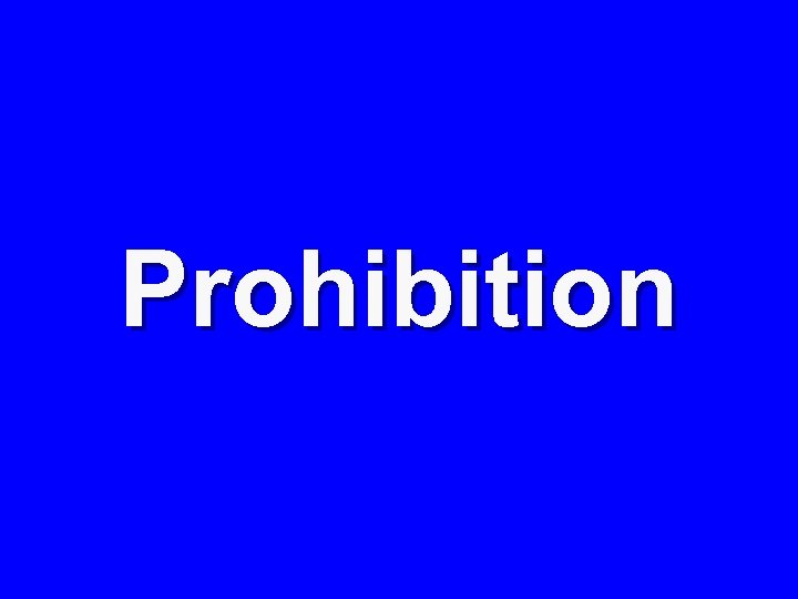 Prohibition 