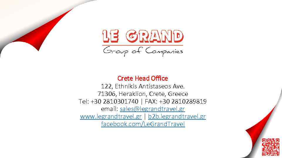 Crete Head Office 122, Ethnikis Antistaseos Ave. 71306, Heraklion, Crete, Greece Tel: +30 2810301740