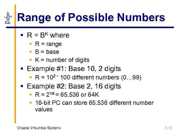 Range of Possible Numbers § R = BK where § R = range §