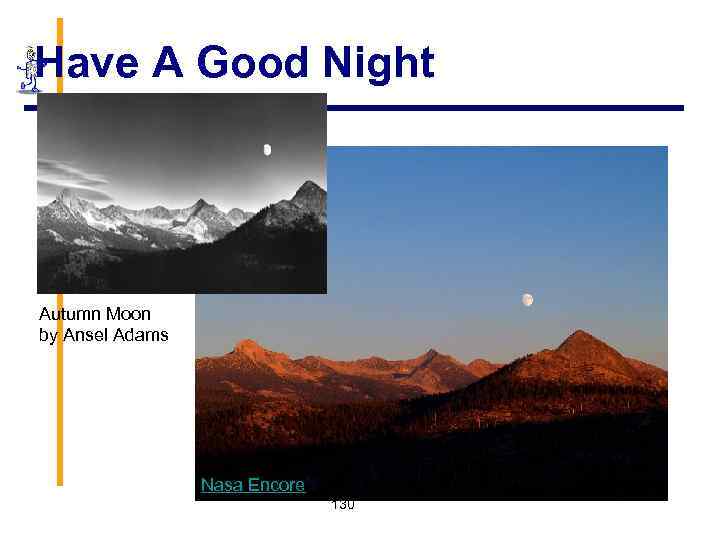 Have A Good Night Autumn Moon by Ansel Adams Nasa Encore 130 