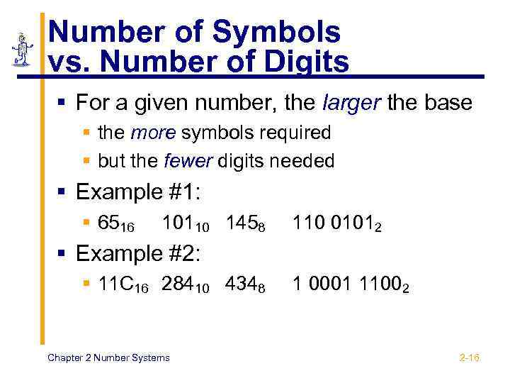 Number of Symbols vs. Number of Digits § For a given number, the larger