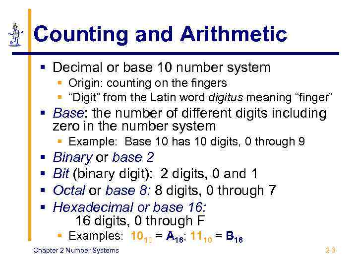 Counting and Arithmetic § Decimal or base 10 number system § Origin: counting on