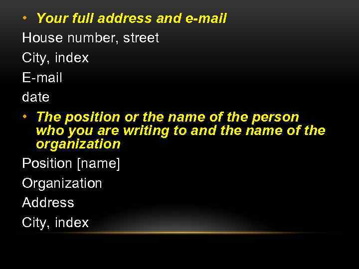  • Your full address and e-mail House number, street City, index E-mail date