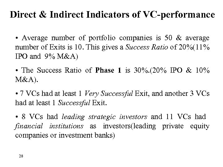 Direct & Indirect Indicators of VC-performance • Average number of portfolio companies is 50