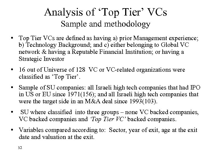 Analysis of ‘Top Tier’ VCs Sample and methodology • Top Tier VCs are defined