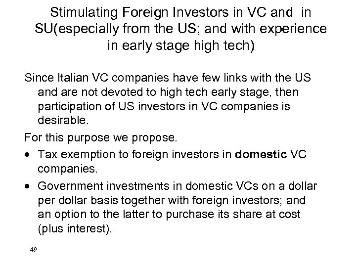 Stimulating Foreign Investors in VC and in SU(especially from the US; and with experience