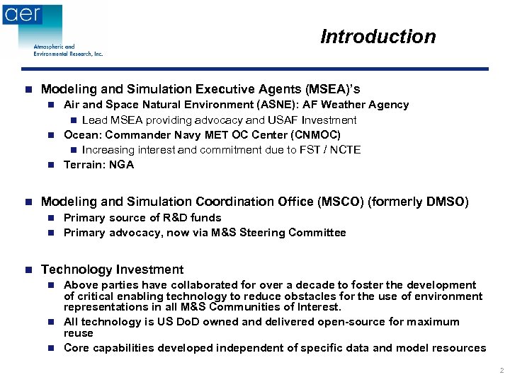 Introduction n Modeling and Simulation Executive Agents (MSEA)’s Air and Space Natural Environment (ASNE):