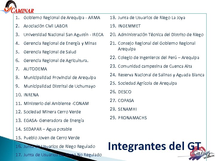 1. Gobierno Regional de Arequipa - ARMA 18. Junta de Usuarios de Riego La