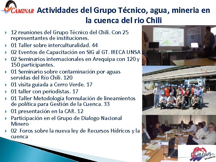 Actividades del Grupo Técnico, agua, mineria en la cuenca del rio Chili 12 reuniones