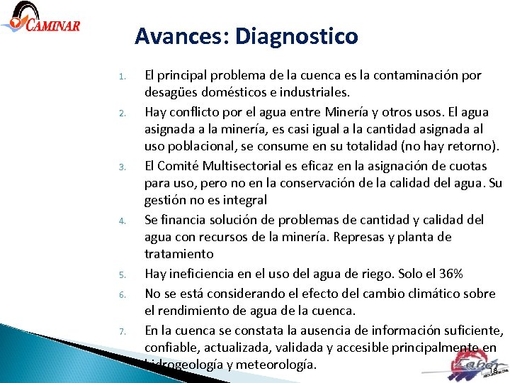 Avances: Diagnostico 1. 2. 3. 4. 5. 6. 7. El principal problema de la