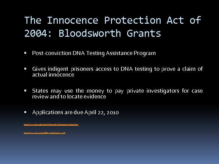 The Innocence Protection Act of 2004: Bloodsworth Grants Post-conviction DNA Testing Assistance Program Gives