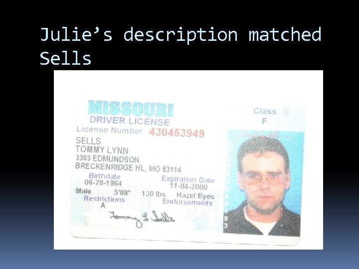 Julie’s description matched Sells 