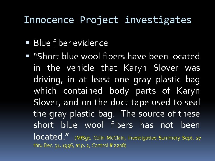 Innocence Project investigates Blue fiber evidence “Short blue wool fibers have been located in
