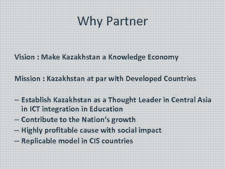 Why Partner Vision : Make Kazakhstan a Knowledge Economy Mission : Kazakhstan at par