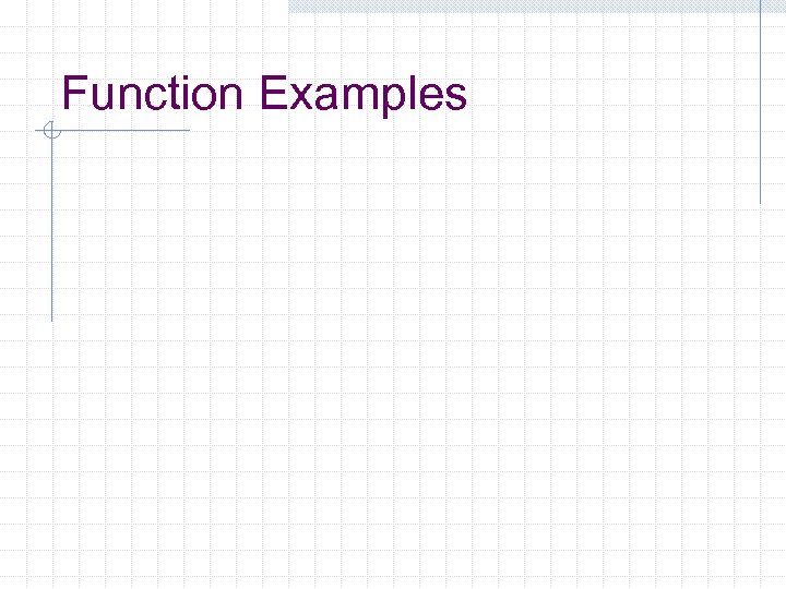 Function Examples 