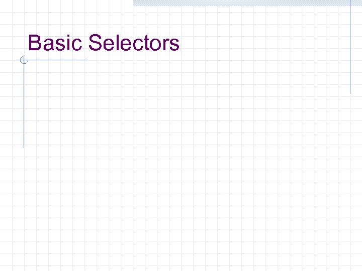 Basic Selectors 