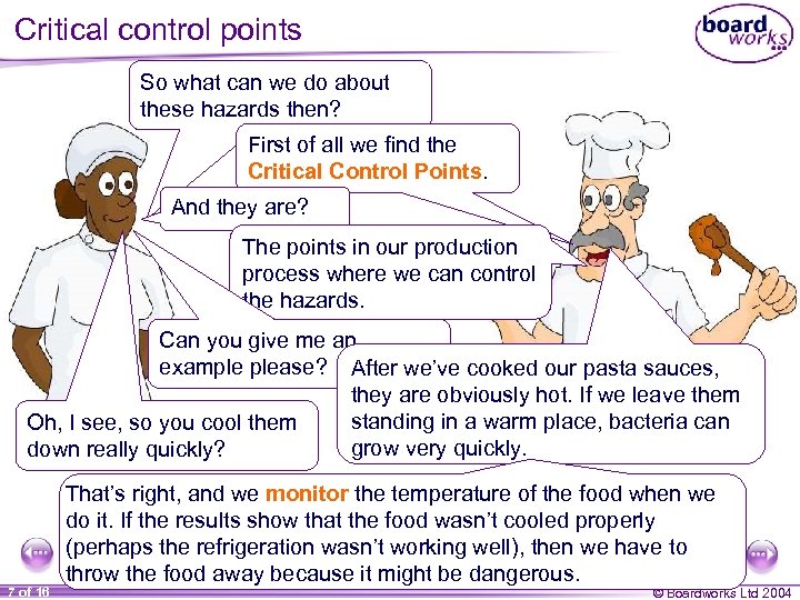 Critical control points So what can we do about these hazards then? First of