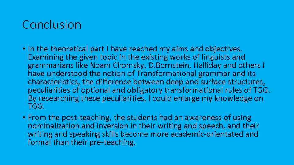 Conclusion • In theoretical part I have reached my aims and objectives. Examining the