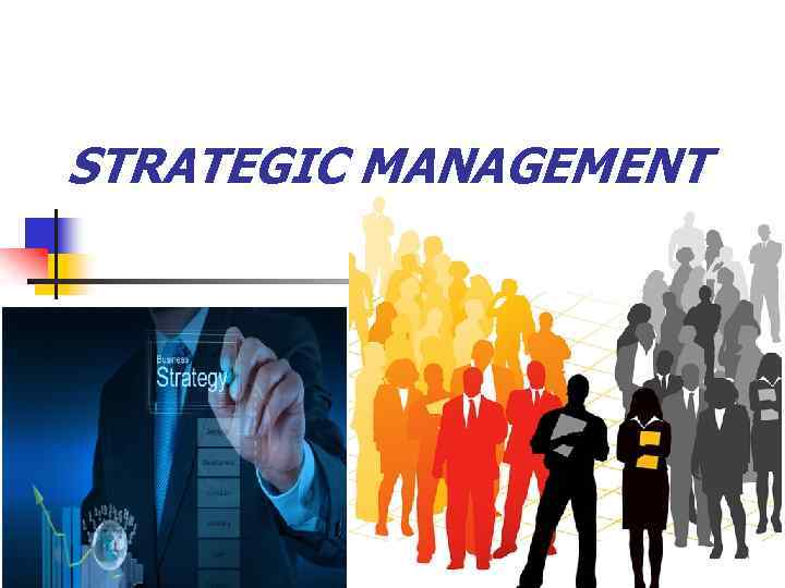 STRATEGIC MANAGEMENT 