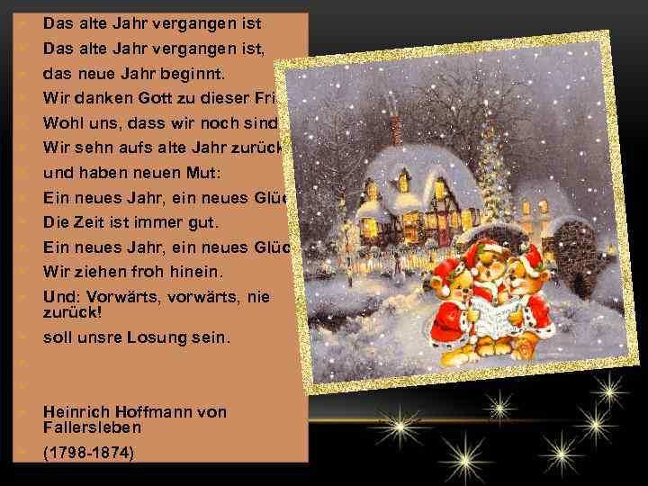  • • • Das alte Jahr vergangen ist • • soll unsre Losung