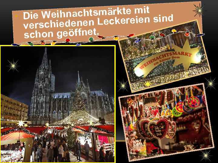 achtsmärkte mit • Die Weihn Leckereien sind verschiedenen schon geöffnet. 