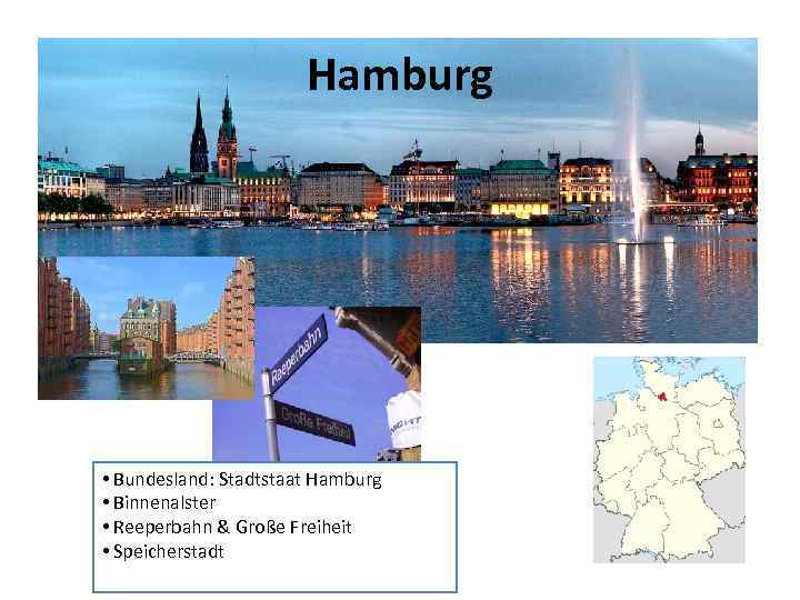 Hamburg • Bundesland: Stadtstaat Hamburg • Binnenalster • Reeperbahn & Große Freiheit • Speicherstadt