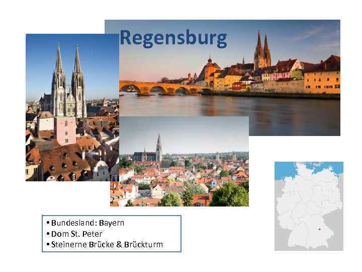 Regensburg • Bundesland: Bayern • Dom St. Peter • Steinerne Brücke & Brückturm 