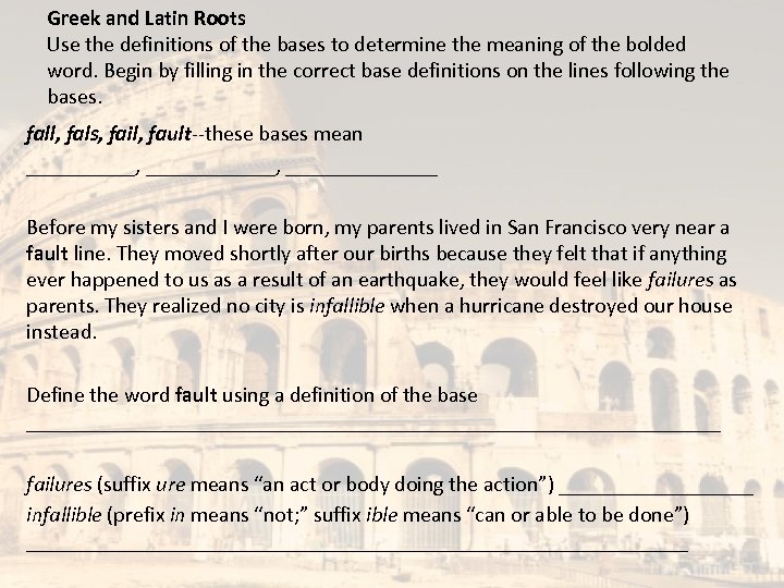 Greek and Latin Roots Use the definitions of the bases to determine the meaning