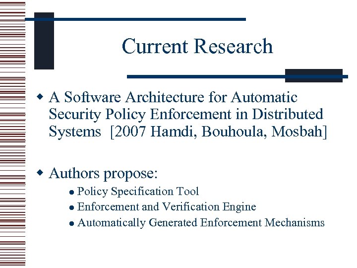 Current Research w A Software Architecture for Automatic Security Policy Enforcement in Distributed Systems