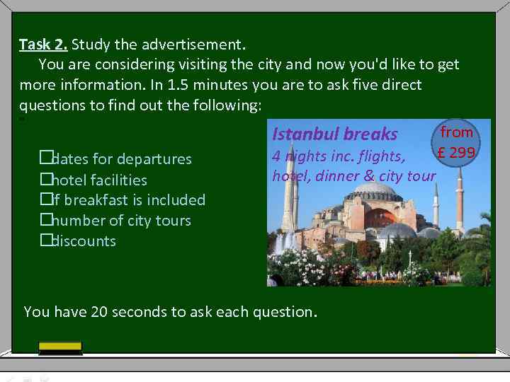 Task 2. Study the advertisement. You are considering visiting the city and now you'd