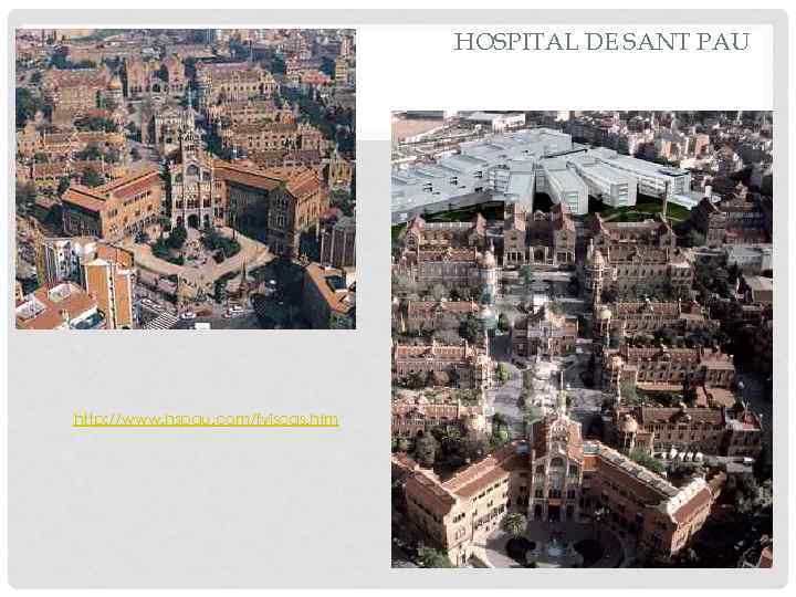 HOSPITAL DE SANT PAU http: //www. hspau. com/fviscas. htm 