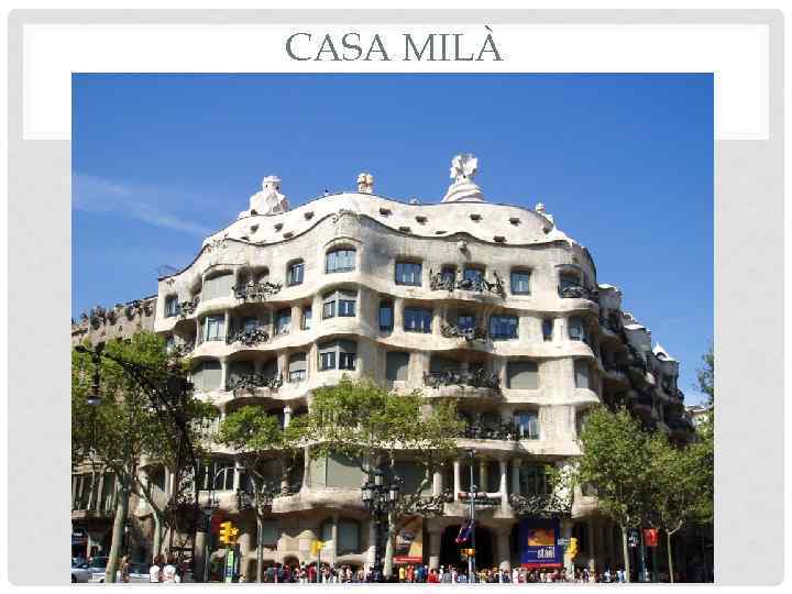 CASA MILÀ 