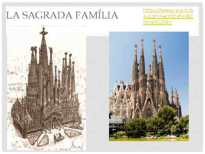 LA SAGRADA FAMÍLIA https: //www. youtub e. com/watch? v=Rc Dmlo. G 3 t. XU