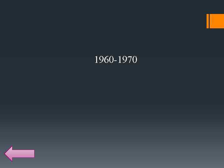 1960 -1970 