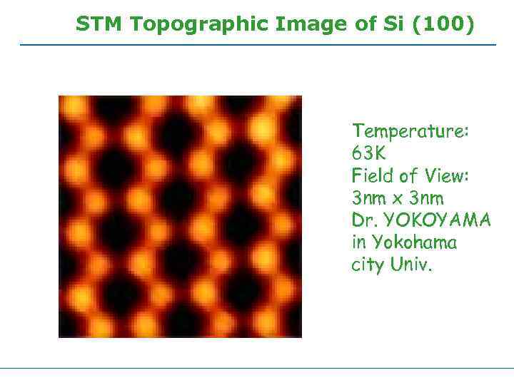STM Topographic Image of Si (100) Temperature: 63 K Field of View: 3 nm