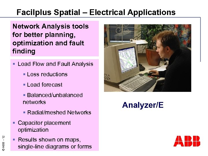 Facilplus Spatial – Electrical Applications Network Analysis tools for better planning, optimization and fault