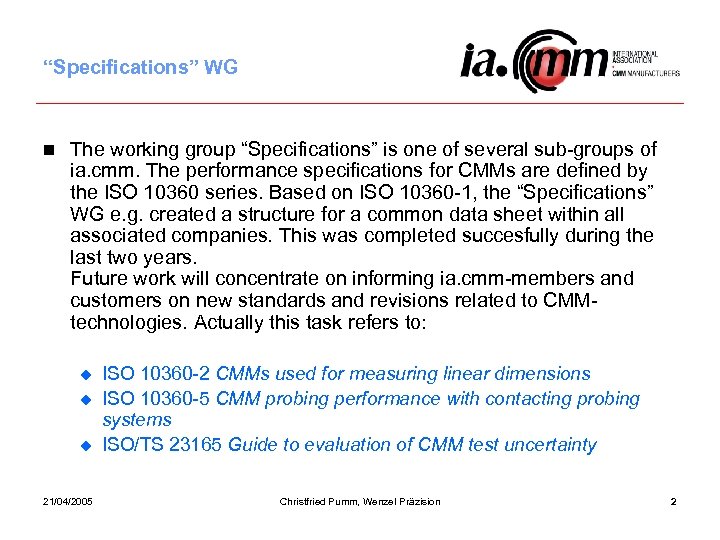 “Specifications” WG n The working group “Specifications” is one of several sub-groups of ia.