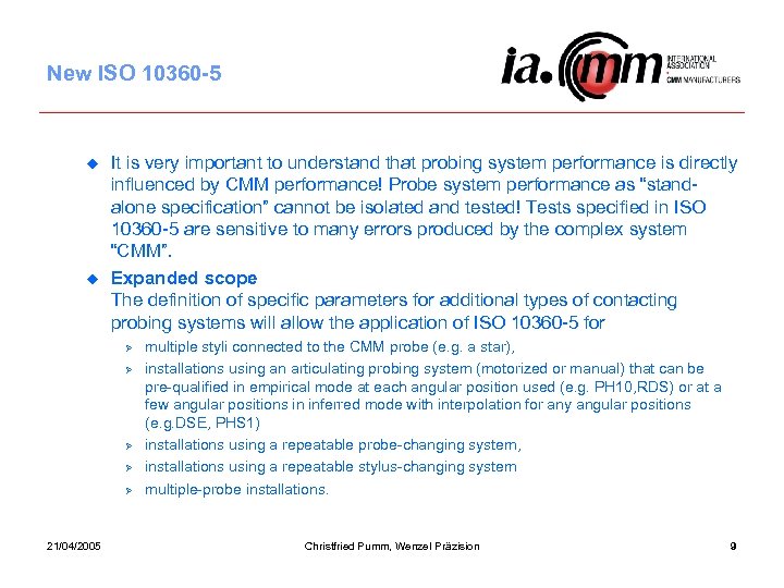 New ISO 10360 -5 u u It is very important to understand that probing