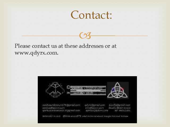 Contact: Please contact us at these addresses or at www. qdyrx. com. 