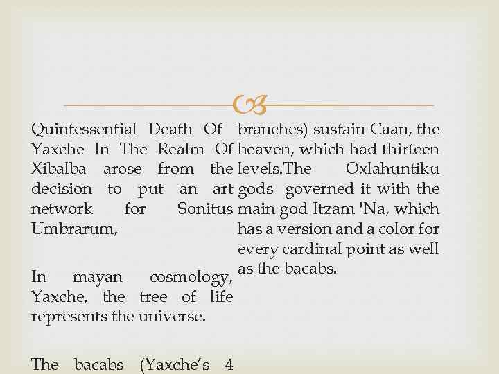  Quintessential Death Of branches) sustain Caan, the Yaxche In The Realm Of heaven,