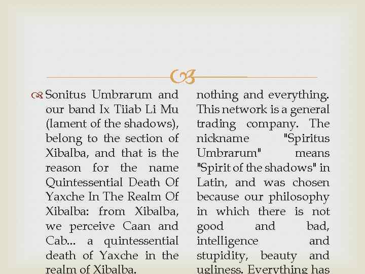  Sonitus Umbrarum and our band Ix Tiiab Li Mu (lament of the shadows),
