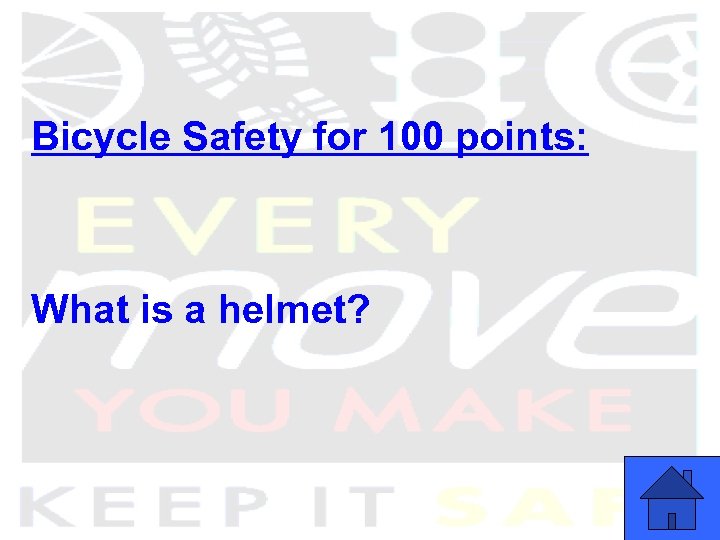 Bicycle Safety for 100 points: What is a helmet? 