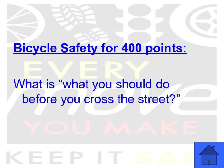 Bicycle Safety for 400 points: What is “what you should do before you cross