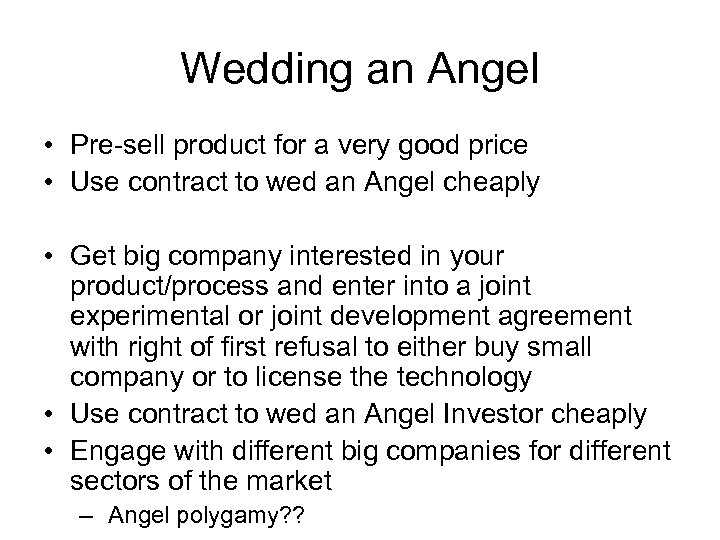 Wedding an Angel • Pre-sell product for a very good price • Use contract