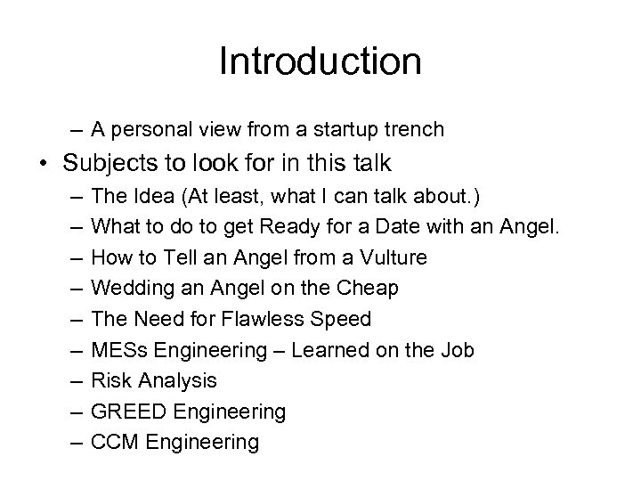 Introduction – A personal view from a startup trench • Subjects to look for