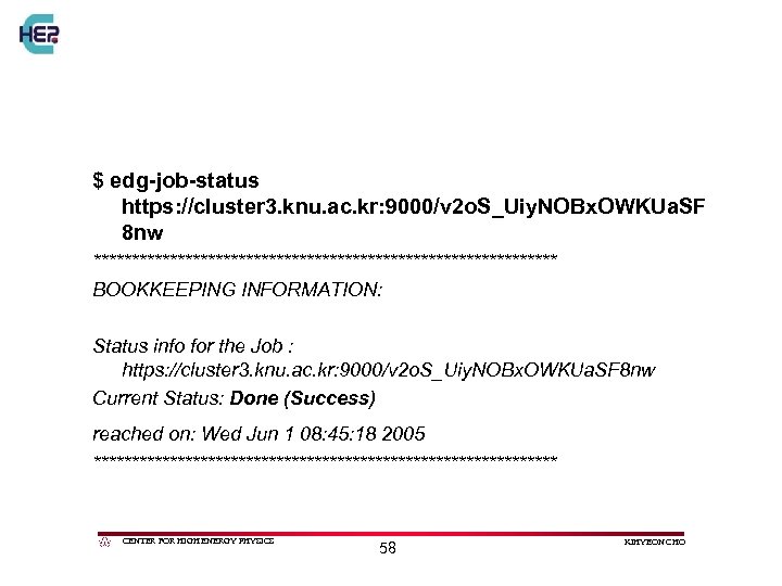 $ edg-job-status https: //cluster 3. knu. ac. kr: 9000/v 2 o. S_Uiy. NOBx. OWKUa.