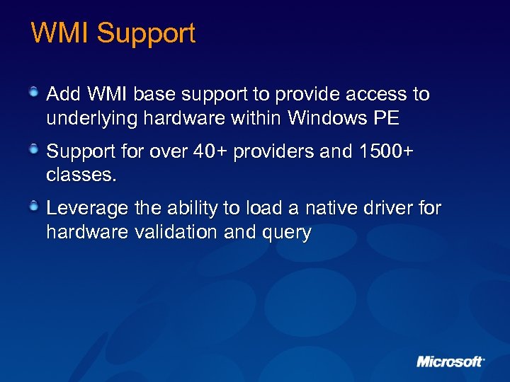 WMI Support Add WMI base support to provide access to underlying hardware within Windows