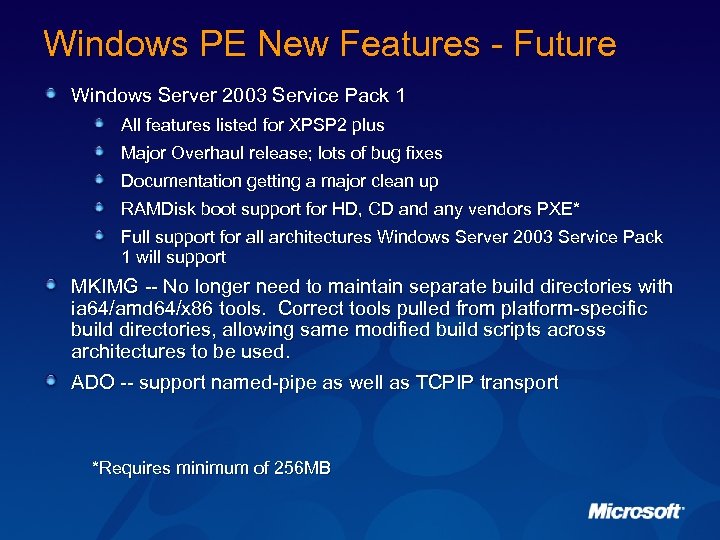Windows PE New Features - Future Windows Server 2003 Service Pack 1 All features
