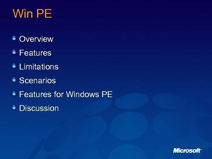 Win PE Overview Features Limitations Scenarios Features for Windows PE Discussion 