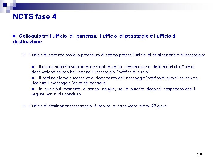 NCTS fase 4 Colloquio tra l’ufficio di partenza, l’ufficio di passaggio e l’ufficio di